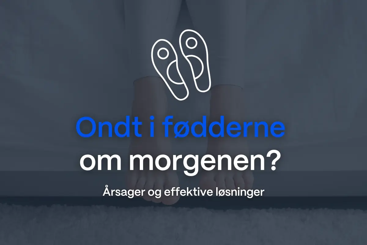 Ondt i fødderne om morgenen